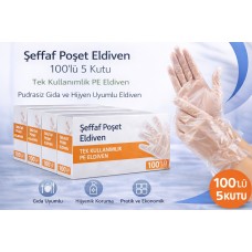 Şeffaf Poşet Eldiven 100’lü 5 Kutu Tek Kullanımlık Pe Eldiven Pudrasız Gıda Uyumlu Hijyen Eldiveni 500 Adet