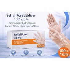 Şeffaf Poşet Eldiven 100’lü Kutu Tek Kullanımlık Pe Eldiven Pudrasız Gıda Ve Hijyen Uyumlu Eldiven