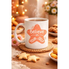 Believe İn Yourself Porselen Kupa Model 127 – Motivasyon Mesajlı, Kahve & Çay Kupası, Sevdiklerine Anlamlı Hediye
